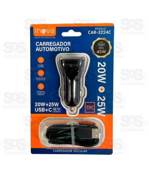 Carregador Veicular 45W Cabo Type C Inova CAR-3224C